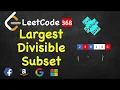 Largest Divisible Subset LeetCode 368 C Java Python