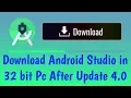 How to download Android Studio In 32 bit PC After Update 4 0 Latest 2020 Android Studio
