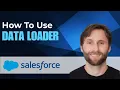 How to Use Data Loader in Salesforce 2026 Guide
