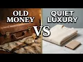 Old Money vs Quiet Luxury The Real Difference
