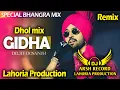 Download Lagu Gidha Dhol Remix_ Diljit Dosanjh Ft _Dj Arsh By Lahoria Production _Latest Remix Dj Bass Boosted Mix