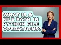 What Is A File Path In Python File Operations - Python Code School
