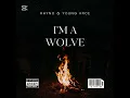 Download Lagu Rhyno - I'm A Wolve ft. Young Arce [Official Audio]