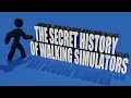 The Secret Source of Walking Simulators