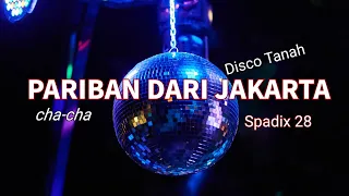 Download PARIBAN DARI JAKARTA - CHA-CHA  VERSION - SPADIX 28 MP3