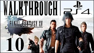 Let S Play Final Fantasy 15 FFXV Walkthrough PS4 Part 10 