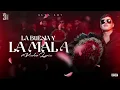 La Buena Y La Mala (Lyric Video) - Alta Autoridad 2025