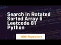 search in rotated sorted array ii leetcode 81 python