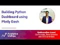 Building Python Dashboard using Plotly Dash DataHour by Madhusudhan Anand