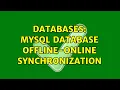 Databases Mysql database offline-online synchronization