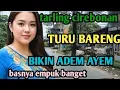 Lagu TARLING DERMAYON_CIREBONAN BIKIN ADEM AYEM BASNYA EMPUK BANGET@toyobringin3238