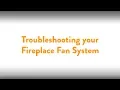 Fireplace How To Troubleshooting a Fireplace Fan System