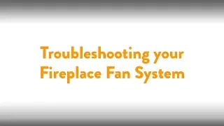 Fireplace How To Troubleshooting a Fireplace Fan System