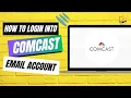 How to Login into Comcast Email Account