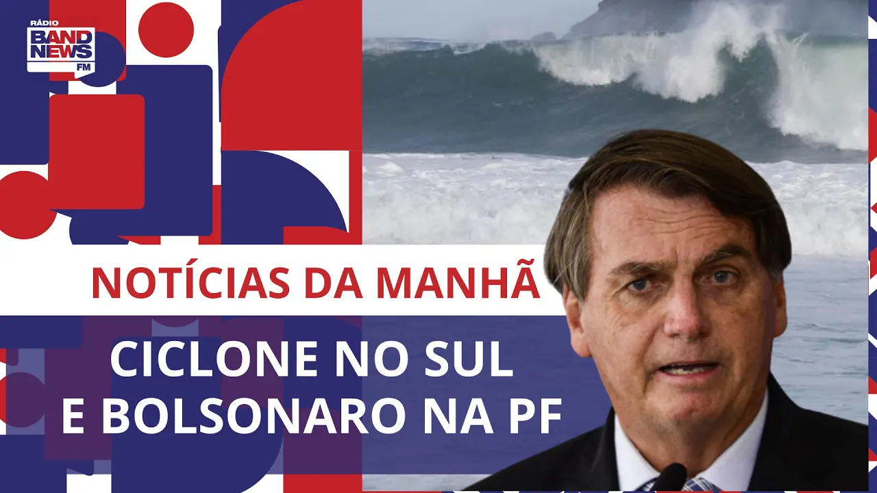 Ciclone no Sul e Bolsonaro na PF l Notícias da Manhã – 12/07/2023