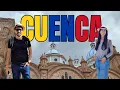 CUENCA ECUADOR LA CIUDAD MAS LINDA DEL PAIS