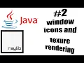 Raylib Java tutorial 2 Window Icon and Texture Rendering