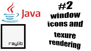 Raylib Java tutorial 2 Window Icon and Texture Rendering