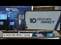The 10 WEATHER IMPACT Show Oct 14 2025