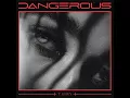 Dangerous