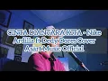 Download Lagu CINTA DIANTARA KITA -Nike Ardilla ft Dedy Dores Cover by Asart Music Official
