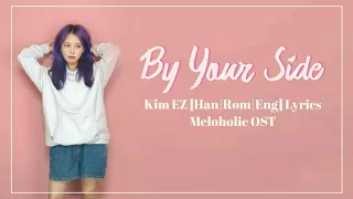 Download Kim EZ — By Your Side [Han|Rom|Eng] Lyrics Meloholic OST Part 5 MP3