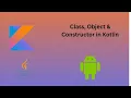 14 Class Object Constructor in Kotlin Kotlin for Beginners