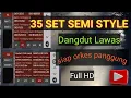 Download Lagu 35 SET ORG GRATIS SEMI STYLE DANGDUT LAWAS [Full HD]