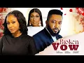 Lagu BROKEN VOW - Uche Montana, Ebube Nwagbo, Frederick Leonard | 2026 Latest Nigerian Love Movie