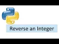 Python Tutorial 9 Program to Reverse an Integer number