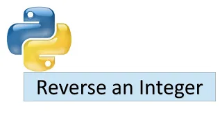 Python Tutorial 9 Program to Reverse an Integer number
