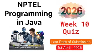 NPTEL Programming in Java - Week 10 Quiz Answers 2026 Verified by Chatgpt Gemini AI Copilot