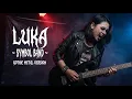 Download Lagu Luka – Symbol Band | Gothic Metal Cover Version  MP3