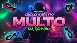 multo tiktok disco party remix 2025 dj rowel