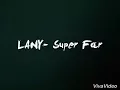 Download Lagu LANY- Super Far (Lyrics)