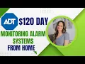 ADT Hiring Again 120 Day Working Remote From Home Monitoring Alarm Systems No Degree USA