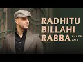 Lagu Maher Zain - Radhitu Billahi Rabba (Lyrics)
