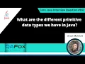 What are the different primitive data types we have in Java Core Java Interview Question