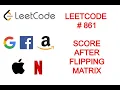 FAANG INTERVIEW PREP - Leetcode 861