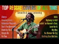 Lagu TOP REGGAE COVERS OF ALL TIME | Smooth \u0026 Easy Listening