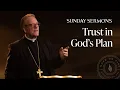 Trust in God s Plan - Bishop Barron s Sunday Sermon