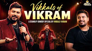 Vikkals of vikram - A standup comedy special by vikkals vikram | Vikkals