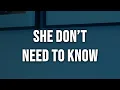 Lagu The Kid LAROI - SHE DON'T NEED TO KNOW [Clean - Lyrics]