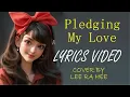 Download Lagu Pledging My Love  Lyrics Video