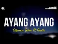 Download Lagu Ayang Ayang - Difarina Indra Ft. Fendik (LIRIK) | Adella