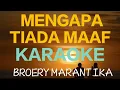 Download Lagu MENGAPA TIADA MAAF - #broerymarantika #karaoke