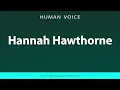 Lagu How To Pronounce Hannah Hawthorne