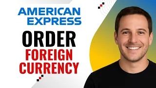 How to Order Foreign Currency with Amex Travel Card