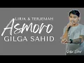 Lagu Gilga Sahid - ASMORO (Official Lyric Video \u0026 Terjemahan Indonesia)