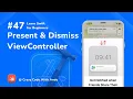 47 Present Dismiss ViewController in Swift - Learn Swift For Beginners